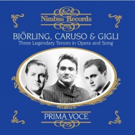 Björling, Caruso , Gigli Three Legendary Tenors in Opera and Song