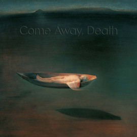 Come Away Death