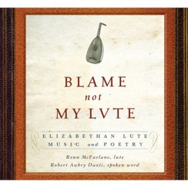 Blame Not My Lute